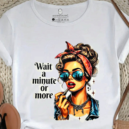 "WAIT A MINUTE OR MORE"