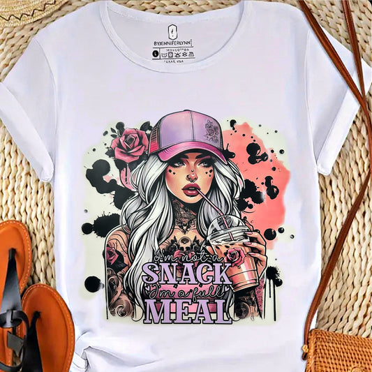 "IM NOT A SNACK IM A FULL MEAL"