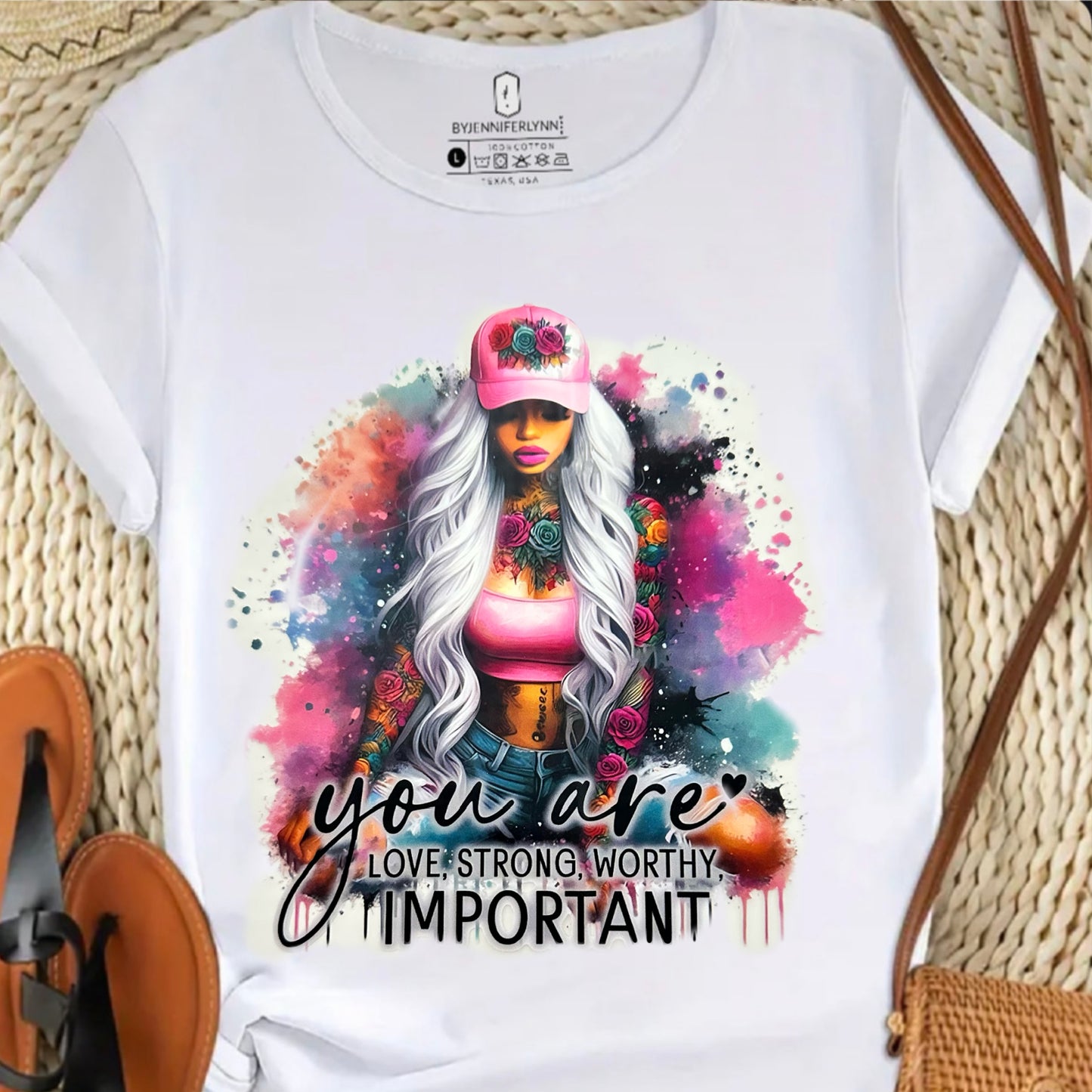 " YOU ARE LOVE, STRONG, WORTHY, IMPORTANT"