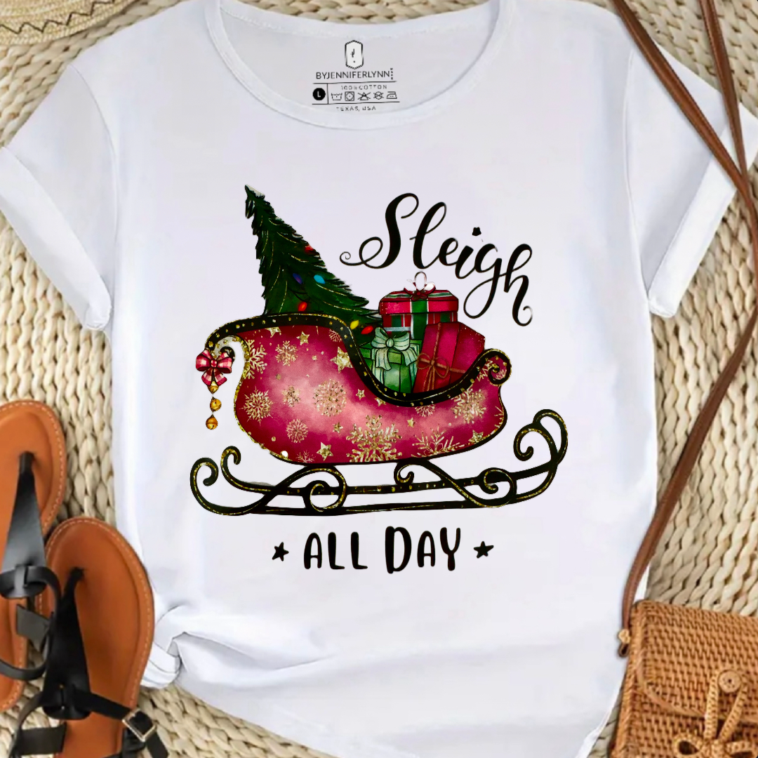 "SLEIGH ALL DAY"