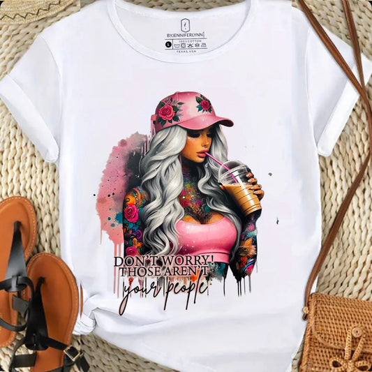 " DON'T WORRY! THOSE AREN'T YOUR PEOPLE"